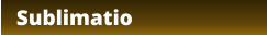 Sublimatio